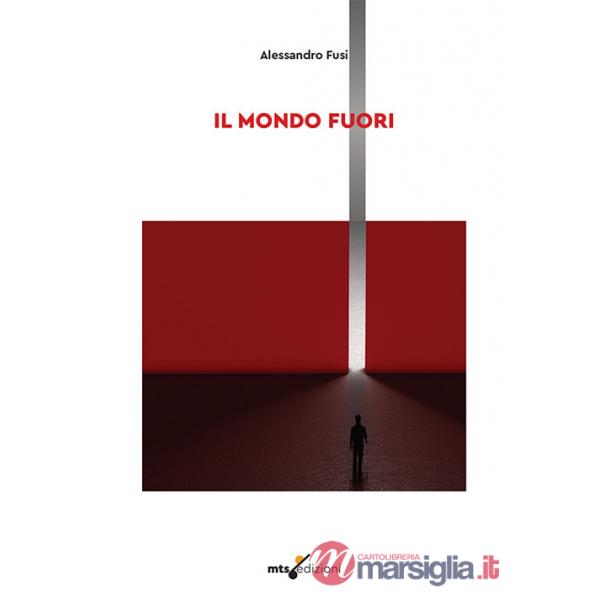 Mondo fuori. Ediz. integrale (Il)