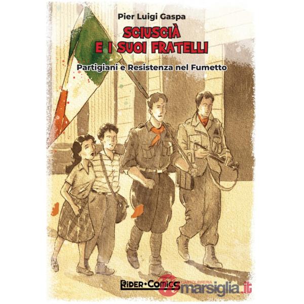Sciuscià e i suoi fratelli. Partigiani e Resistenza nel fumetto
