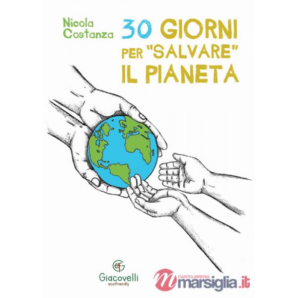 30 giorni per «salvare» il pianeta