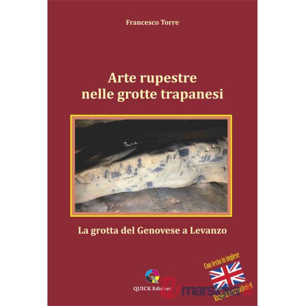 Arte rupestre nelle grotte trapanesi. La grotta del Genovese a Levanzo. Ediz. illustrata