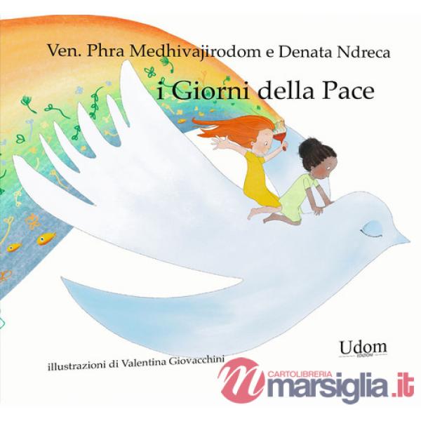 Giorni della pace. Ediz. illustrata (I)