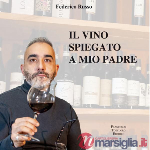 Vino spiegato a mio padre (Il)