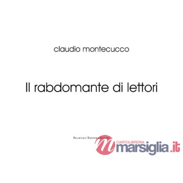 Rabdomante di lettori. Ediz. illustrata (Il)
