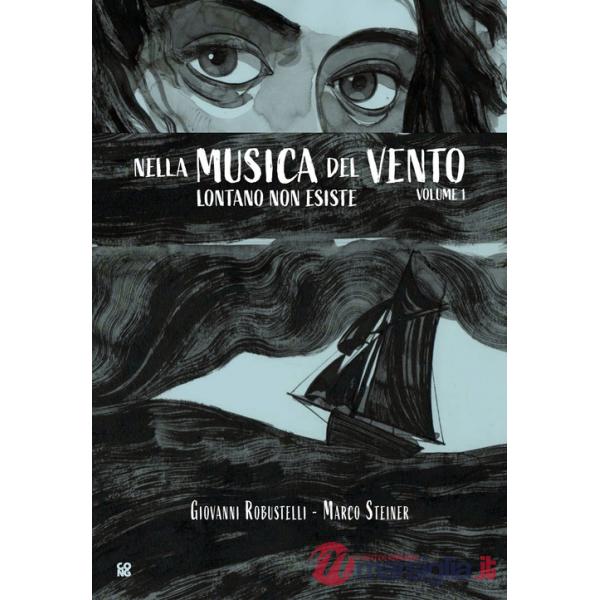 Lontano non esiste. Nella musica del vento. Vol. 1