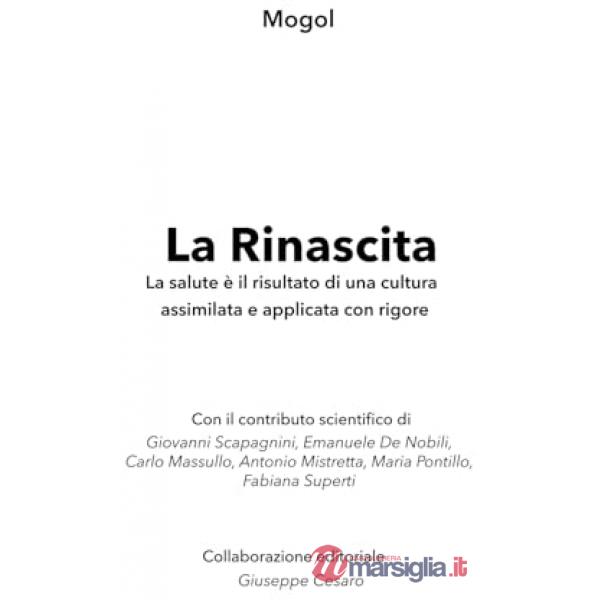 Rinascita. La salute è il risultato di una cultura assimilata e applicata con rigore (La)