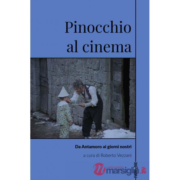 Pinocchio al cinema. Da Antamoro ai giorni nostri