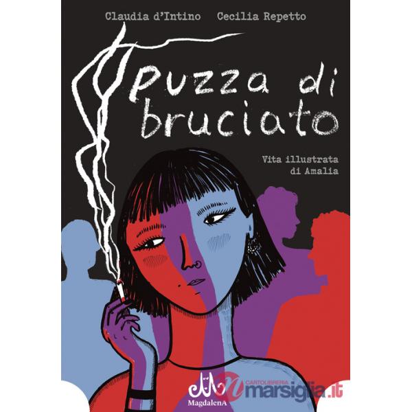Puzza di bruciato. Vita illustrata di Amalia