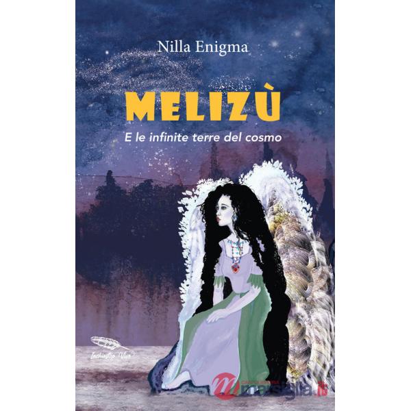 Melizù. E le infinite terre del cosmo
