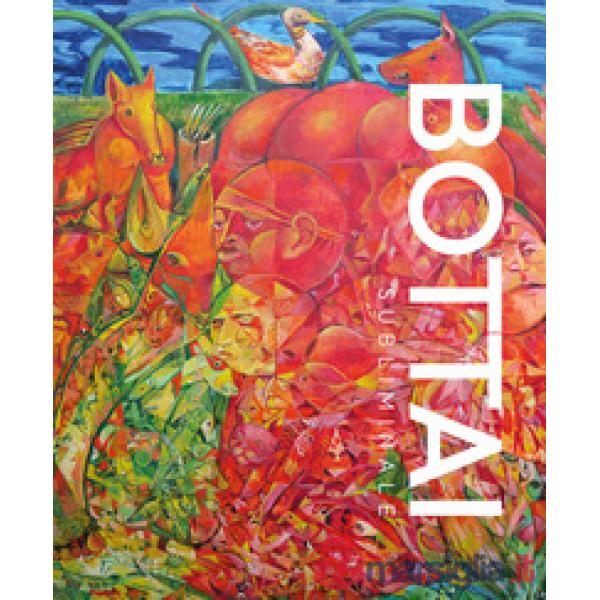 Bottai subliminale. I capolavori della collezione Bottai