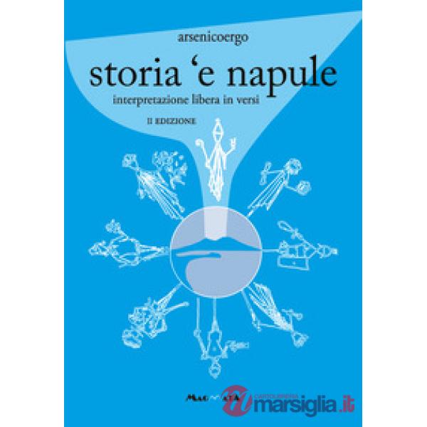 Storia 'e Napule. Versi, raccontini, greguerias
