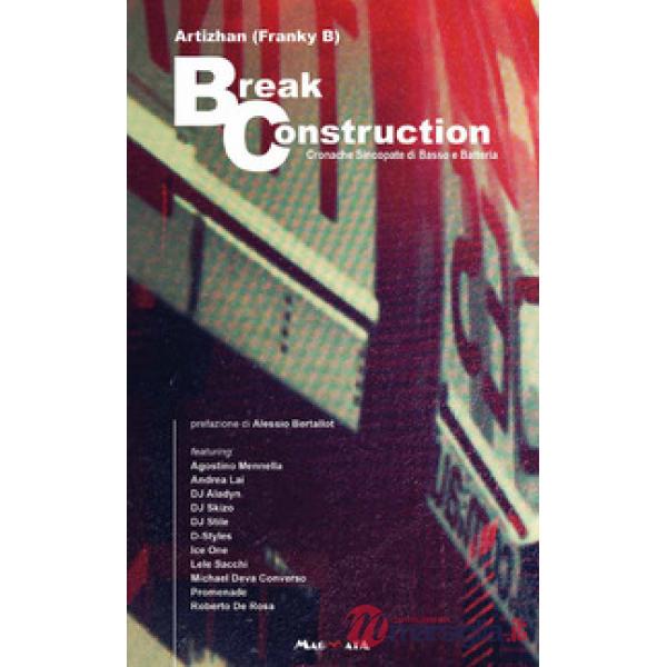 Break construction. Cronache sincopate di basso e batteria