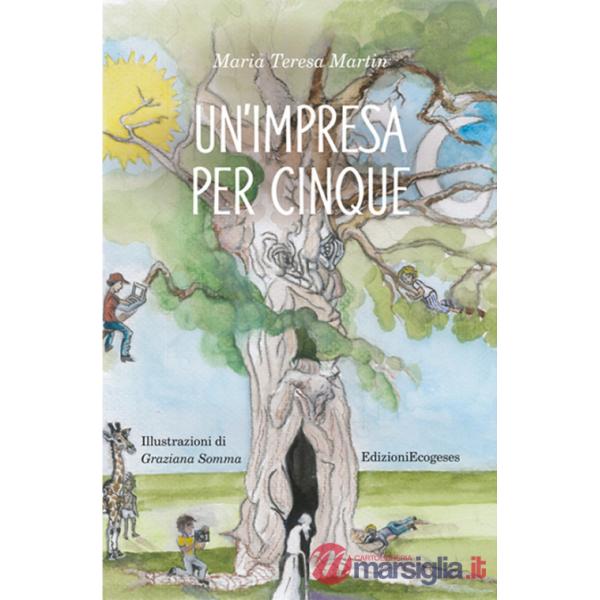 Impresa per cinque. Ediz. illustrata (Un')