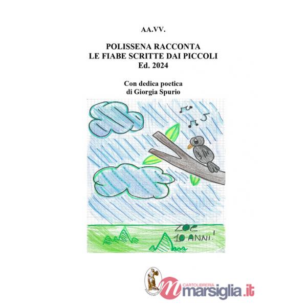 Polissena racconta le fiabe scritte dai piccoli. Edizione 2024. Ediz. illustrata