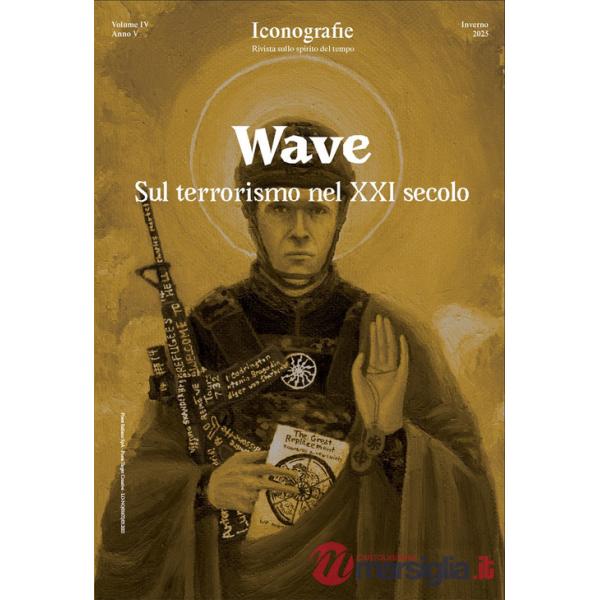 Wave. Sul terrorismo nel XXI secolo
