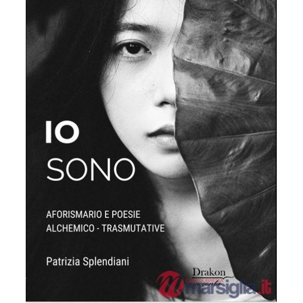 Io sono. Aforismario e poesie alchemico-trasmutative
