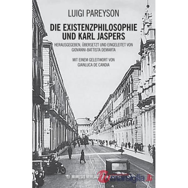 Existenzphilosophie und Karl Jaspers (Die)