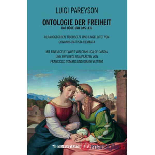 Ontologie der Freiheit. Das Böse und das Leid