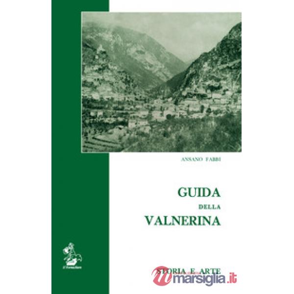 Guida della Valnerina. Storia e arte