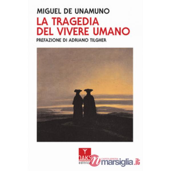 Tragedia del vivere umano (La)