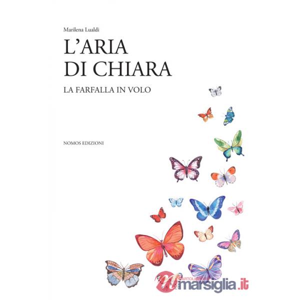 Aria di chiara. La farfalla in volo (L')