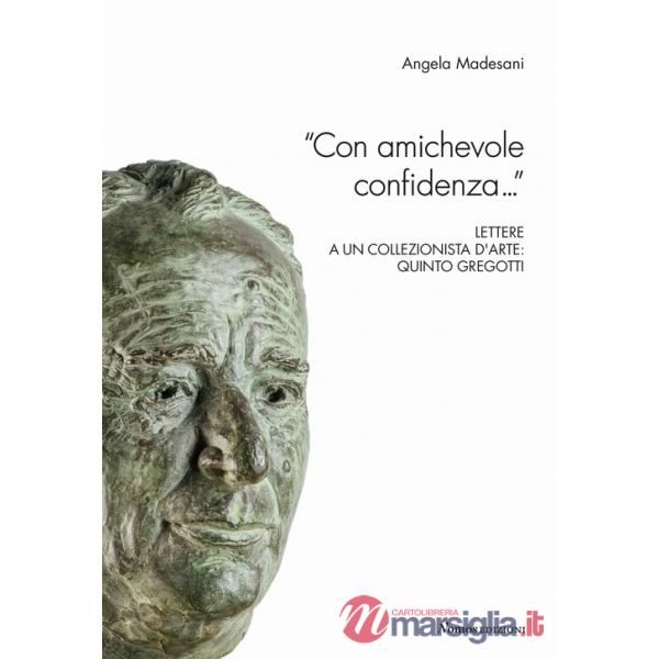 «Con amichevole confidenza...» Lettere a un collezionista d'arte: Quinto Gregotti