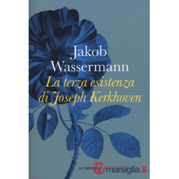 Terza esistenza di Joseph Kerkhoven (La)