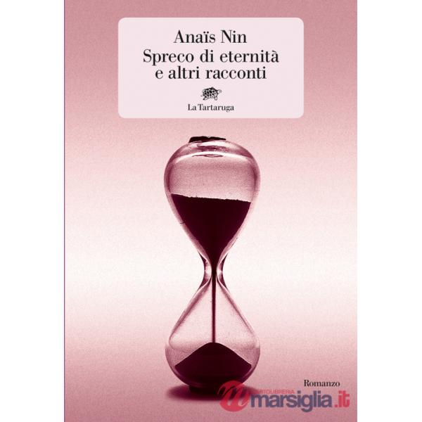 Spreco di eternità e altri racconti