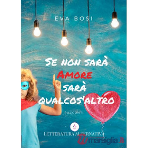Se non sarà amore sarà qualcos'altro