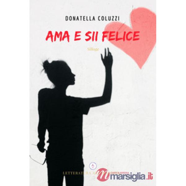 Ama e sii felice