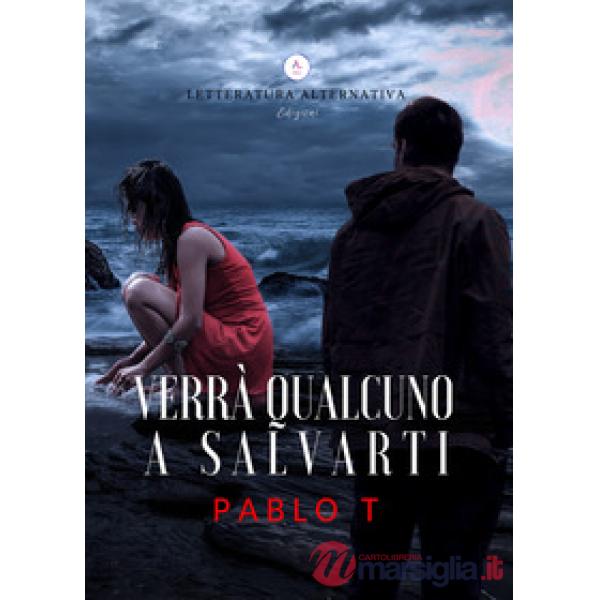 Verrà qualcuno a salvarti