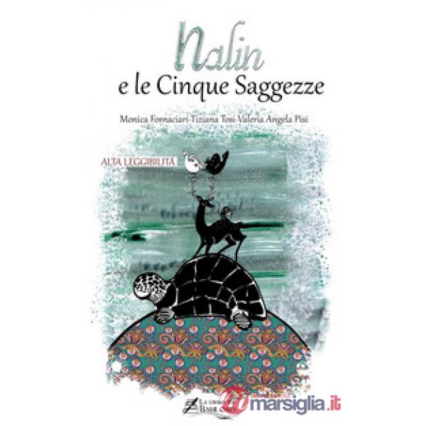 Nalin e le cinque saggezze. Ediz. ad alta leggibilità