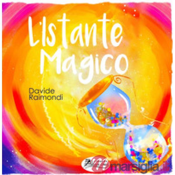 L'istante magico. Ediz. italiana, inglese e araba