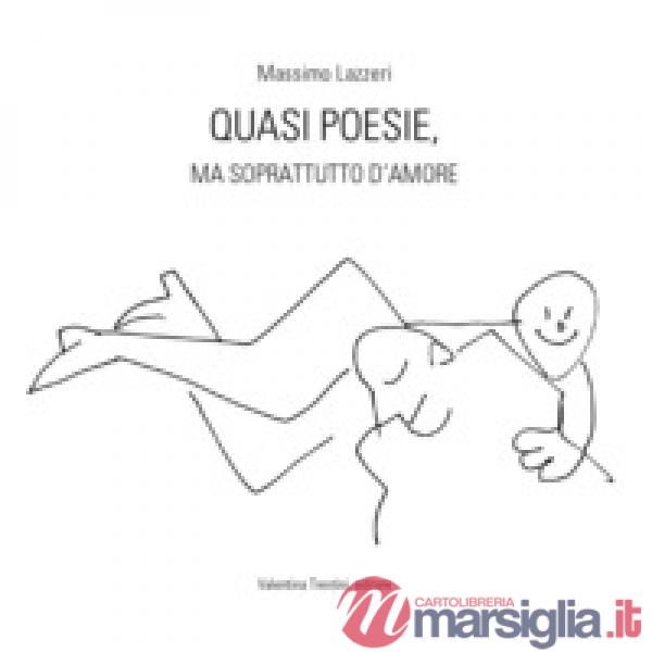 Quasi poesie, ma soprattutto d'amore. Con CD Audio