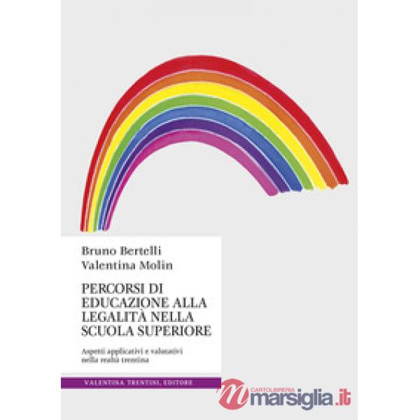 Percorsi di educazione alla legalità nella scuola superiore. Aspetti applicativi e valutativi nella realtà trentina