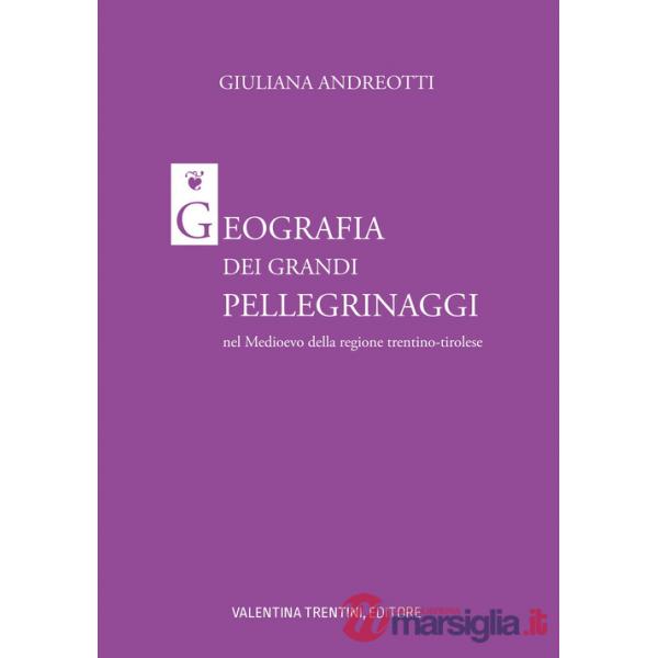 Geografia dei grandi pellegrinaggi nel Medioevo della regione trentino-tirolese