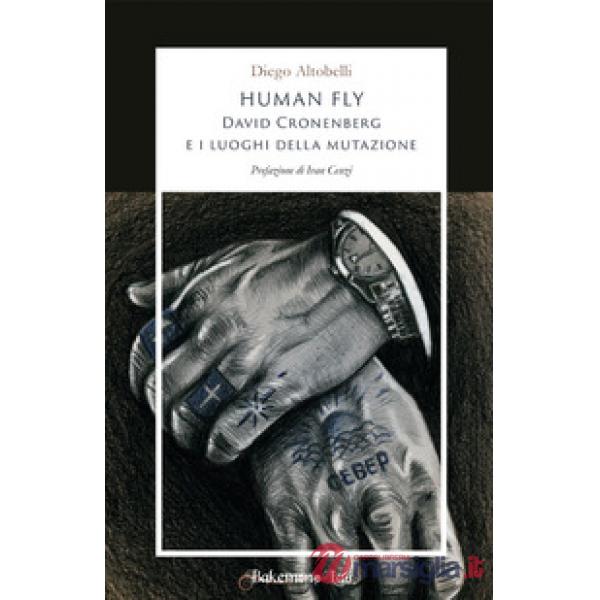 Human fly. David Cronenberg e i luoghi della mutazione