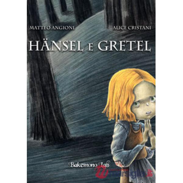 Hansel e Gretel. Ediz. a colori