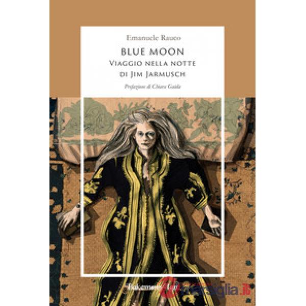 Blue Moon. Viaggio nella notte di Jim Jarmusch