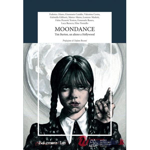 Moondance. Tim Burton, un alieno a Hollywood