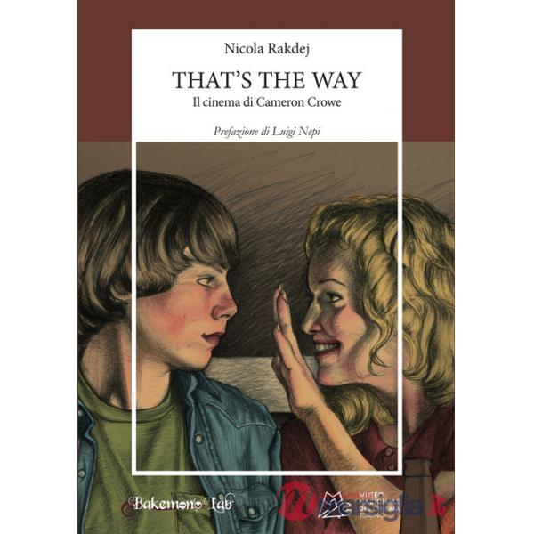 That's the way. Il cinema di Cameron Crowe