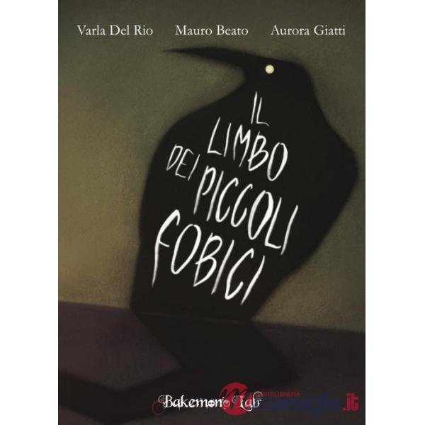 Limbo dei piccoli fobici. Ediz. illustrata (Il)