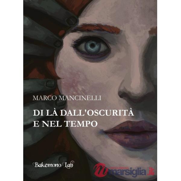 Di là dall'oscurità e nel tempo