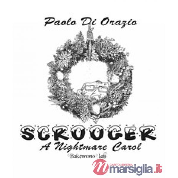 Scrooger. A Nightmare Carol
