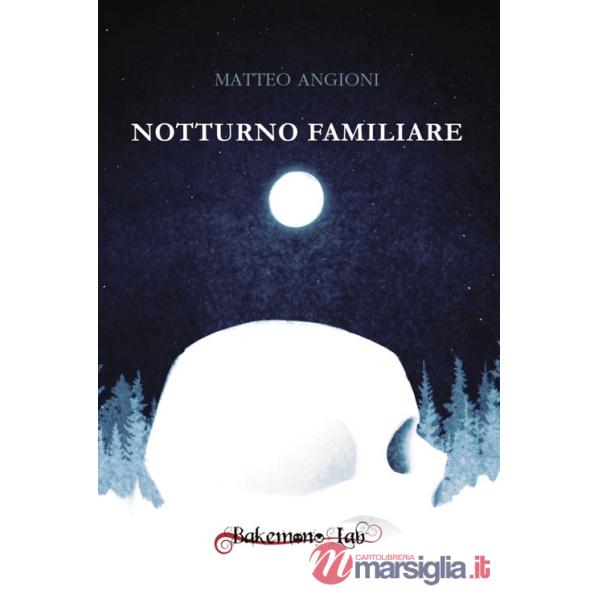 Notturno familiare. Nuova ediz.