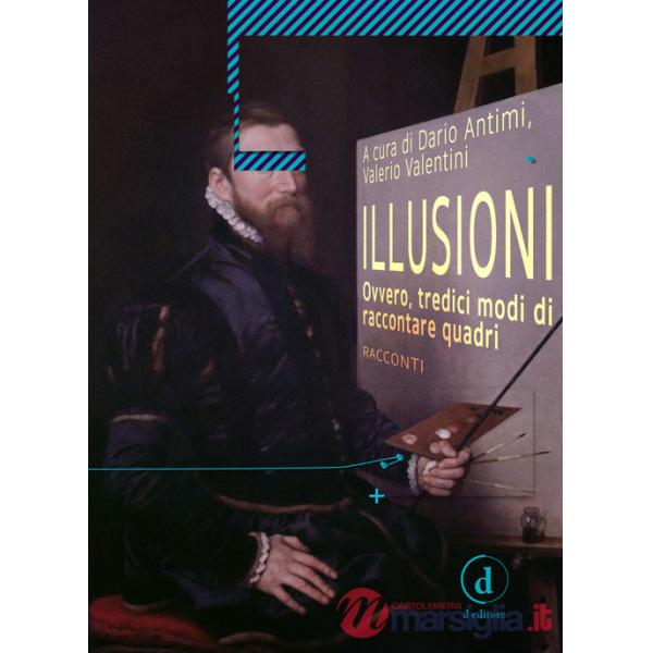 Illusioni. Ovvero, tredici modi di raccontare quadri