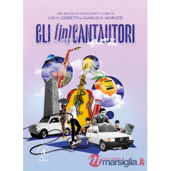 (in)cantautori (Gli)
