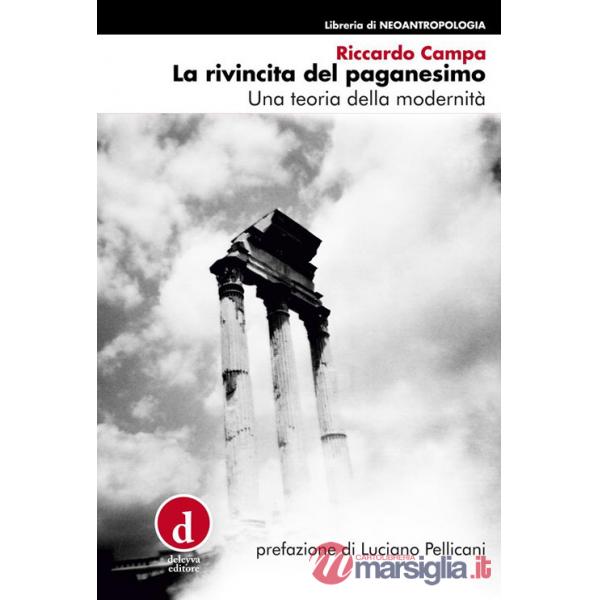 Rivincita del paganesimo. Una teoria della modernità (La)