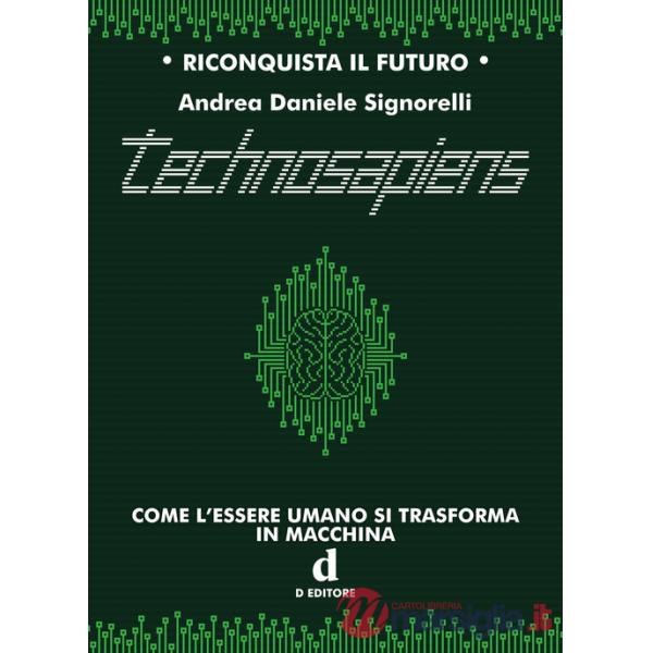 Technosapiens. Come l'essere umano si trasforma in macchina
