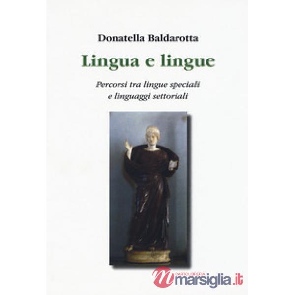 Lingua e lingue. Percorsi tra lingue speciali e linguaggi settoriali