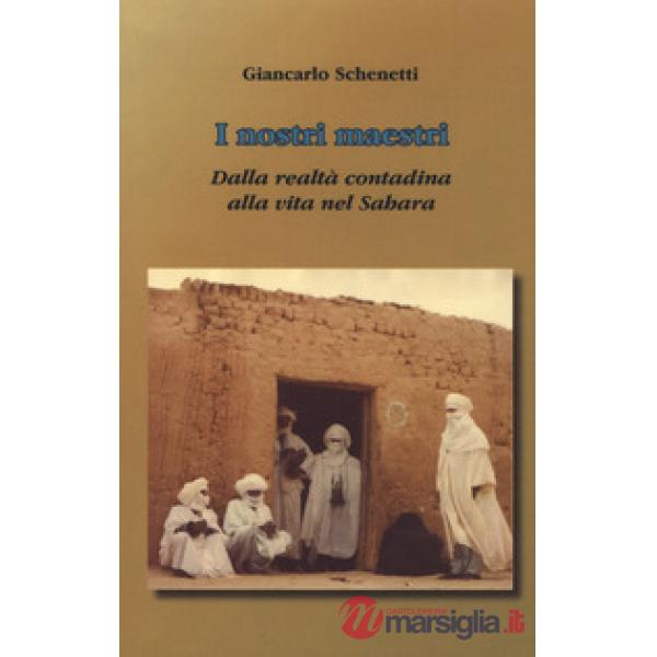 Nostri maestri. Dalla realtà contadina alla vita nel Sahara (i)